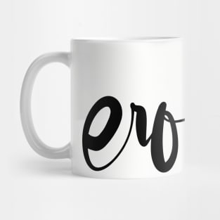 eros! (black font) Mug